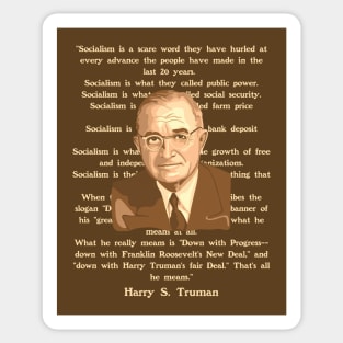 Harry S. Truman Portrait and Quote About Socialism Sticker